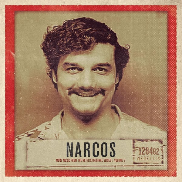 Narcos. More Music from the Netflix Original Series. Vol. 2. Front.jpg Narcos. More Music from the Netflix Original Series. Vol. 2. Front.jpg