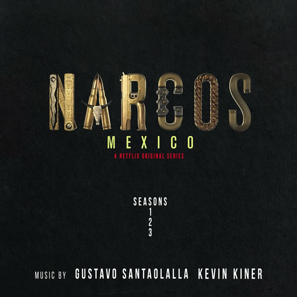 Narcos- Mexico. Seasons 1-3. A Netflix Original Series Soundtrack. Front.jpg Narcos- Mexico. Seasons 1-3. A Netflix Original Series Soundtrack. Front.jpg