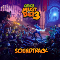 兽人必须死 Orcs Must Die! 3 (Original Soundtrack) - 2021, FLAC (tracks), lossless