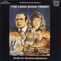 《漫长美好的星期五》 The Long Good Friday [Original Score] [1981] [1989 Reissue] (by Francis Monkman)