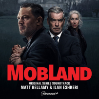 [24-48][OF][TV] 黑帮领地 MobLand (Original Series Soundtrack) - Ilan Eshkeri & Matt Bellamy - 2025