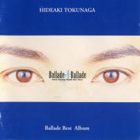 1997 - 徳永英明 - Ballade of Ballade - Ballade Best Album, FLAC (image+.cue), lossless
