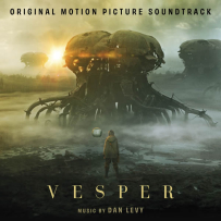 《维斯珀 Vesper》 (Original Motion Picture Soundtrack) (by Dan Levy) 2022 [24-44.1]