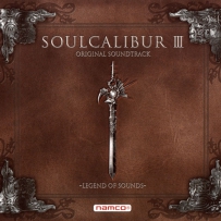 刀魂 2005 - Soulcalibur III Original Soundtrack ~Legend of Sounds~
