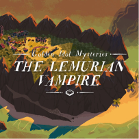 [16-44] Golden Idol Mysteries：The Lemurian Vampire - 2023