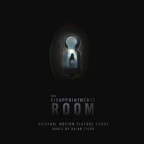 《绝望之室》Brian Tyler - The Disappointments Room (Original Motion Picture Score) - 2016[FLAC]